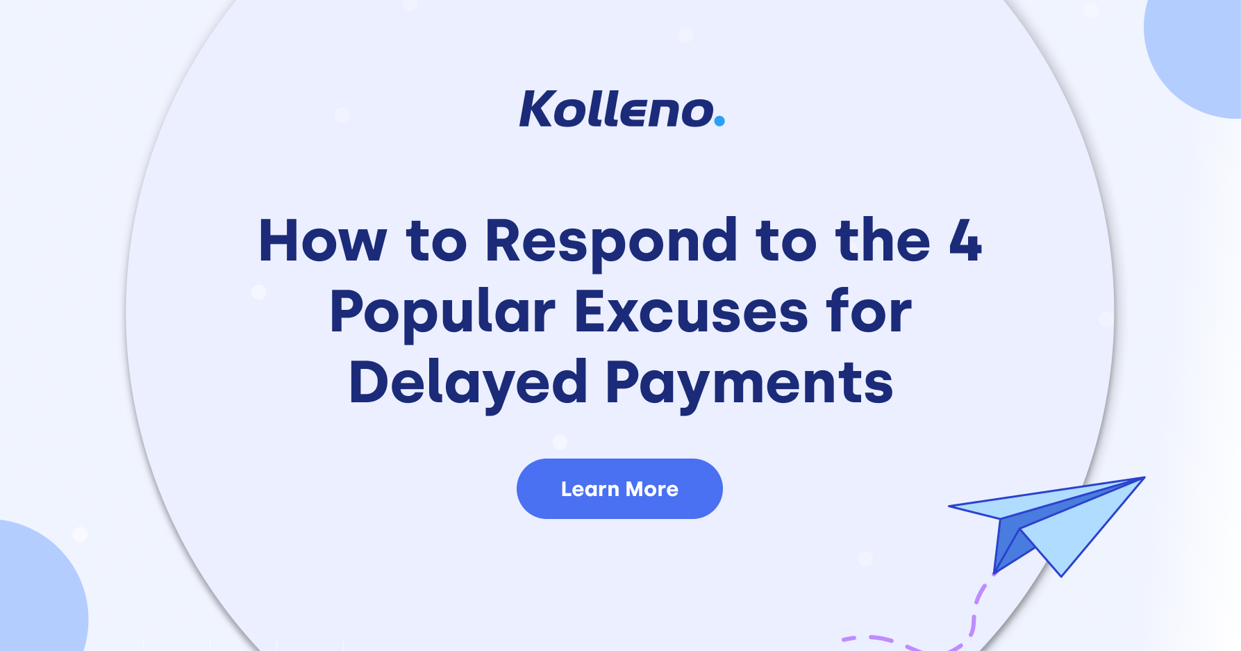 How to Respond to the 4 Popular Excuses for Delayed Payments Kolleno