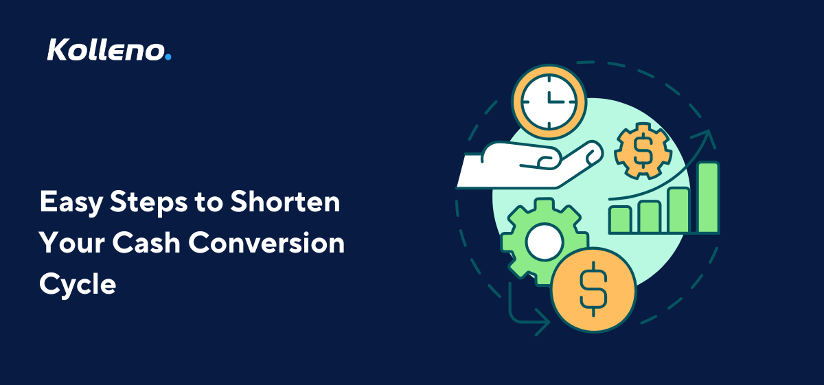 Easy Steps to Shorten Your Cash Conversion Cycle
