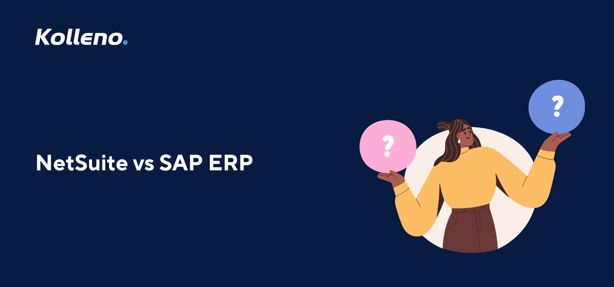 7 Questions to Help You Choose: NetSuite vs. SAP ERP