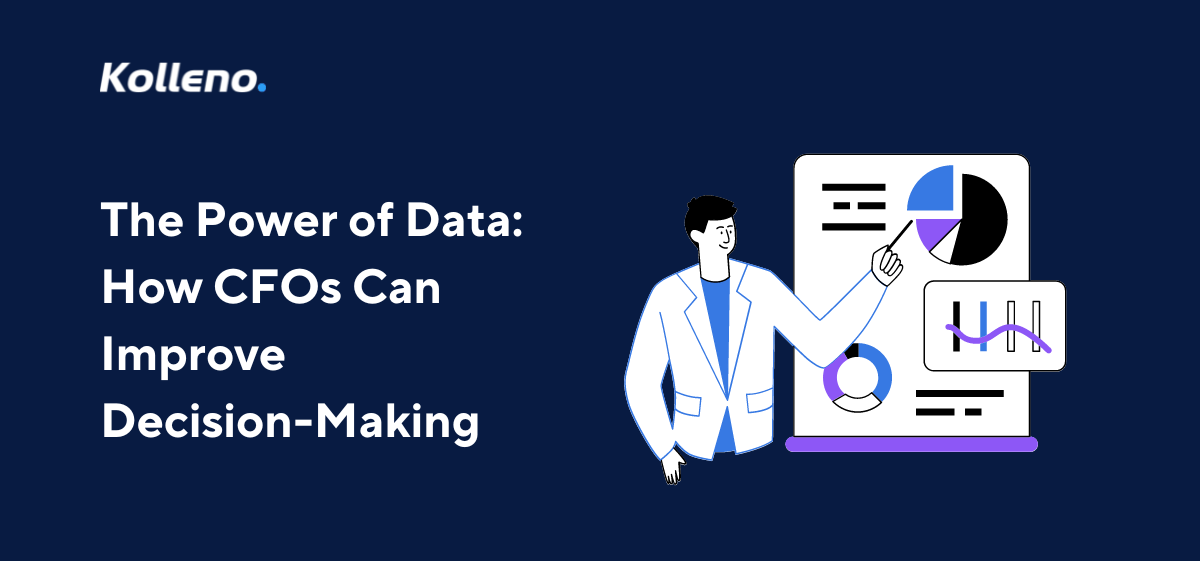 The Power of Data: How CFOs Can Improve Decision-Making