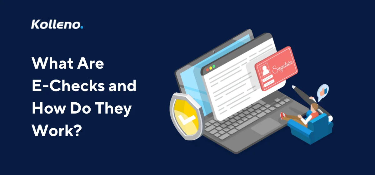 What Are E-Checks and How Do They Work?