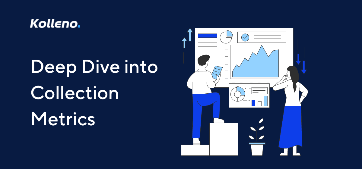 Cash Flow Mastery: Deep Dive into Collection Metrics