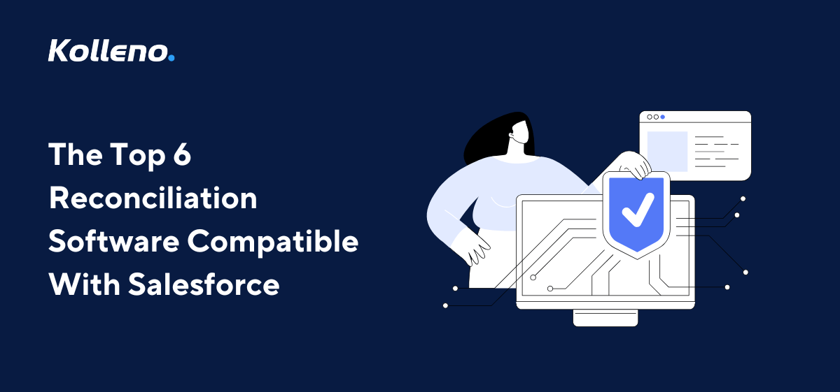 The Top 6 Reconciliation Software Compatible With Salesforce