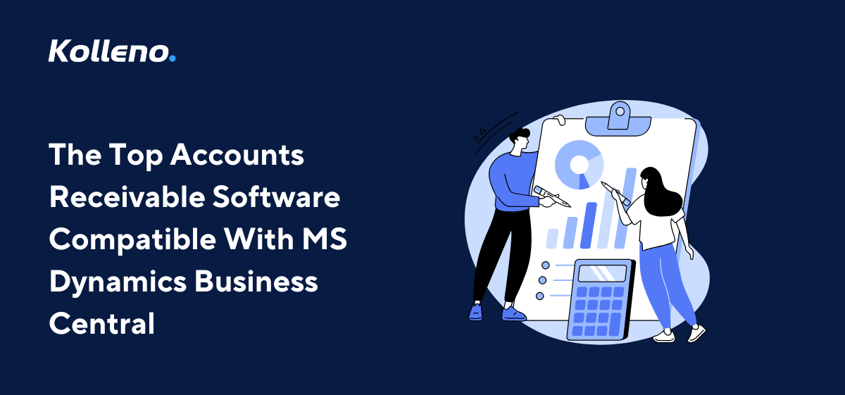The Top Accounts Receivable Software Compatible With MS Dynamics Business Central