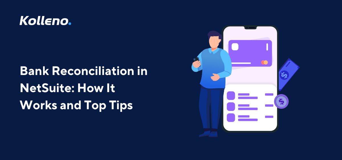 Bank Reconciliation in NetSuite: How It Works and Top Tips