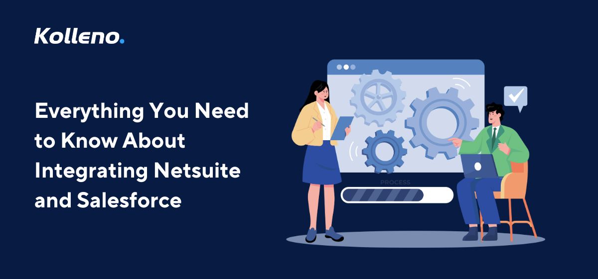 Everything You Need to Know About Integrating Netsuite and Salesforce