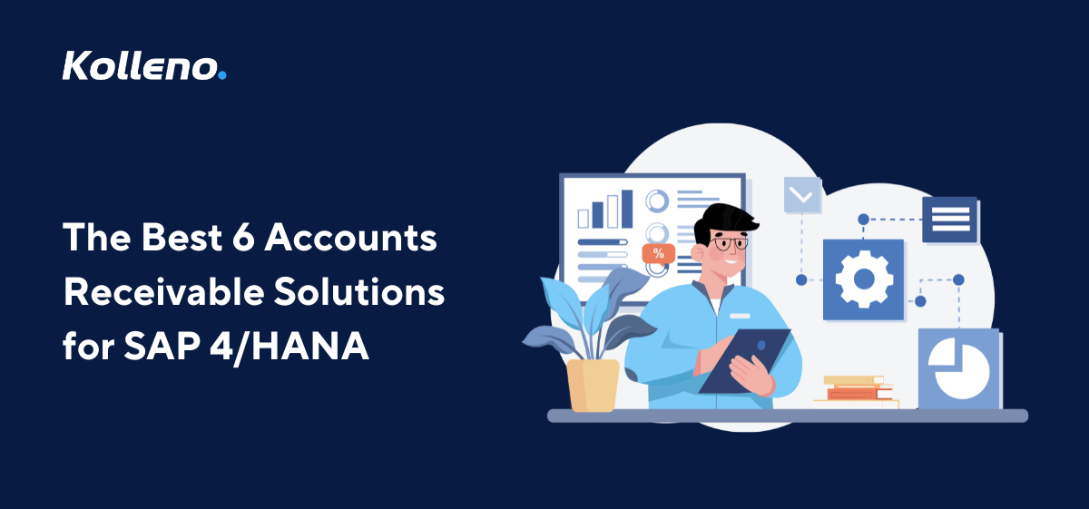 The Best 6 Accounts Receivable Solutions for SAP 4/HANA
