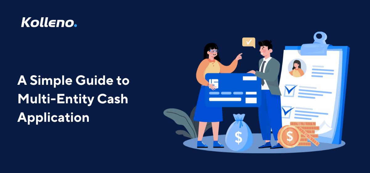 A Simple Guide to Multi-Entity Cash Application