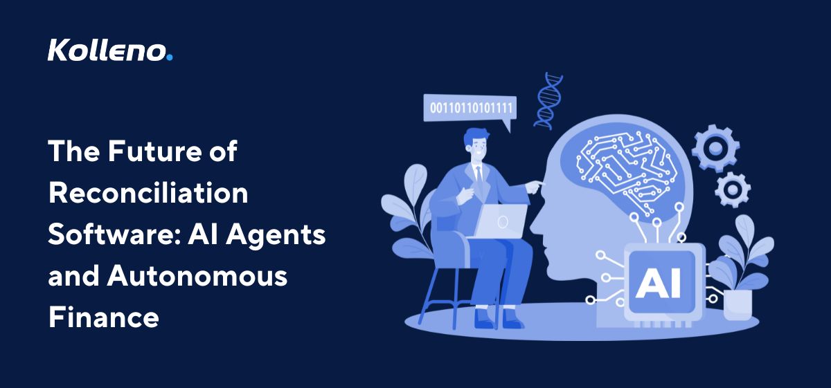 The Future of Reconciliation Software: AI Agents and Autonomous Finance