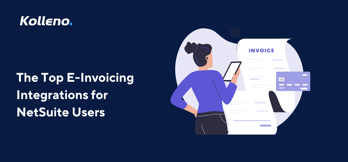 The Top E-Invoicing Integrations for NetSuite Users
