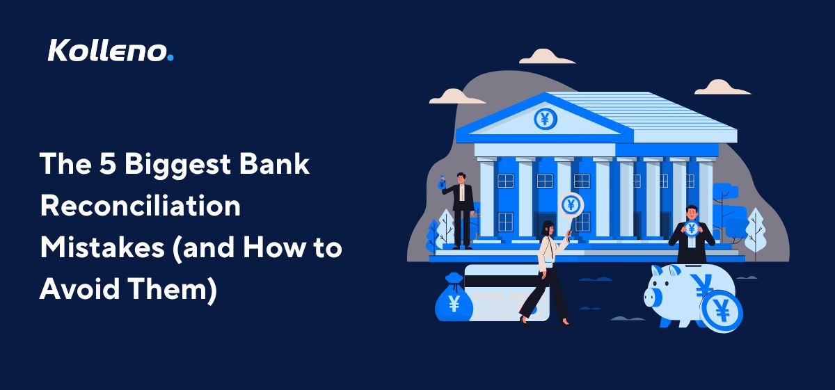 The 5 Biggest Bank Reconciliation Mistakes (and How to Avoid Them)